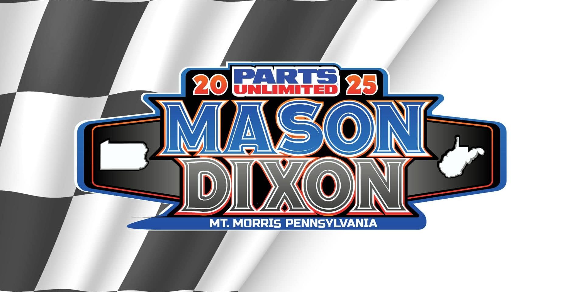 Logo for the 2025 Parts Unlimited Mason Dixon race in Mt. Morris, Pennsylvania, displayed over a black-and-white checkered racing flag background with bold blue and silver “Mason Dixon” lettering and the outlines of Pennsylvania and West Virginia on each side.
