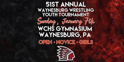 Banner for the 51st Annual Waynesburg Wrestling Youth Tournament, happening Sunday, January 7th at WCHS Gymnasium in Waynesburg, PA. Divisions include Open, Novice, and Girls. Background features red and black textures with a wrestling-themed logo.