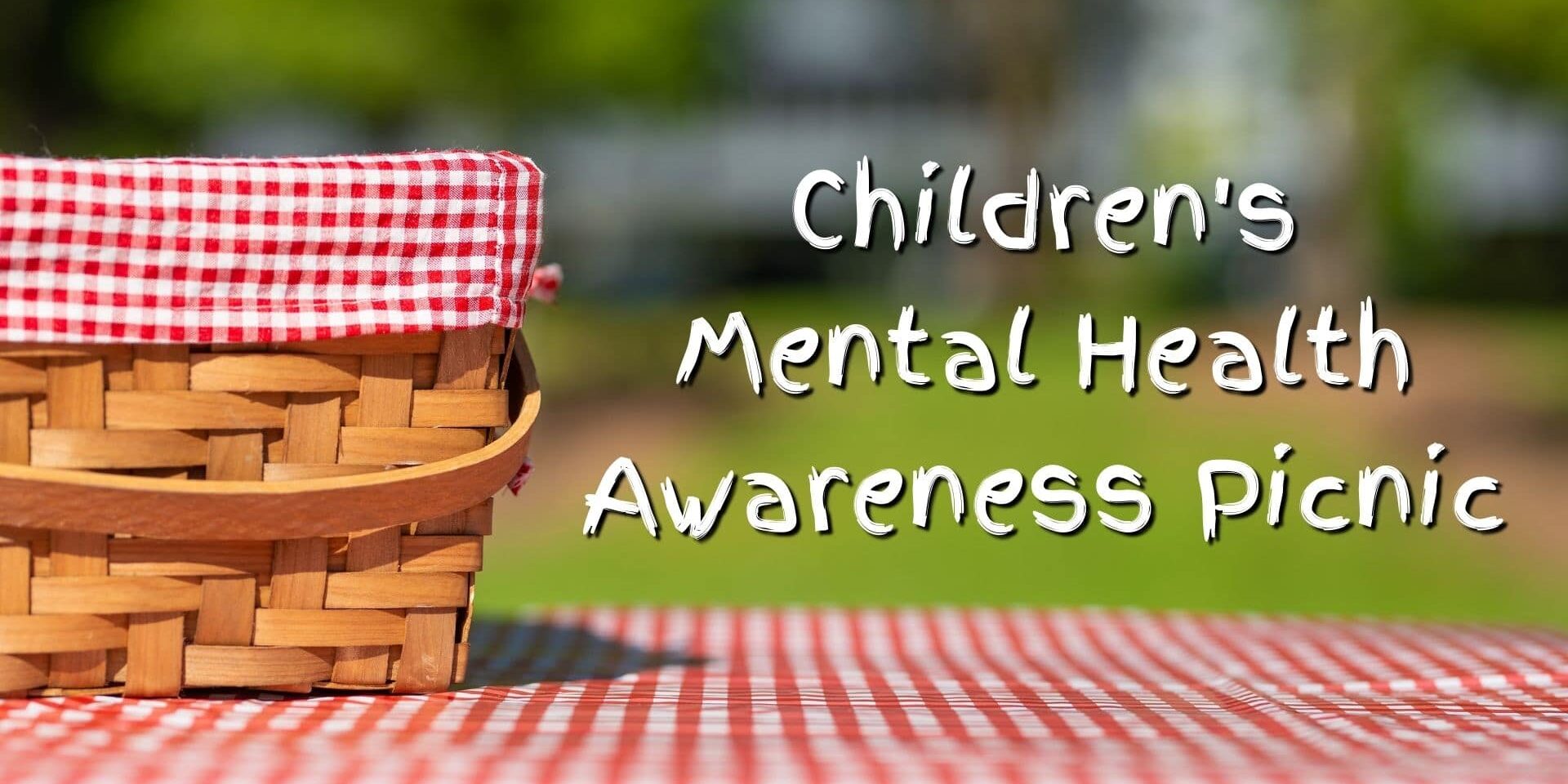 Childrens Mental Health Awareness Picnic