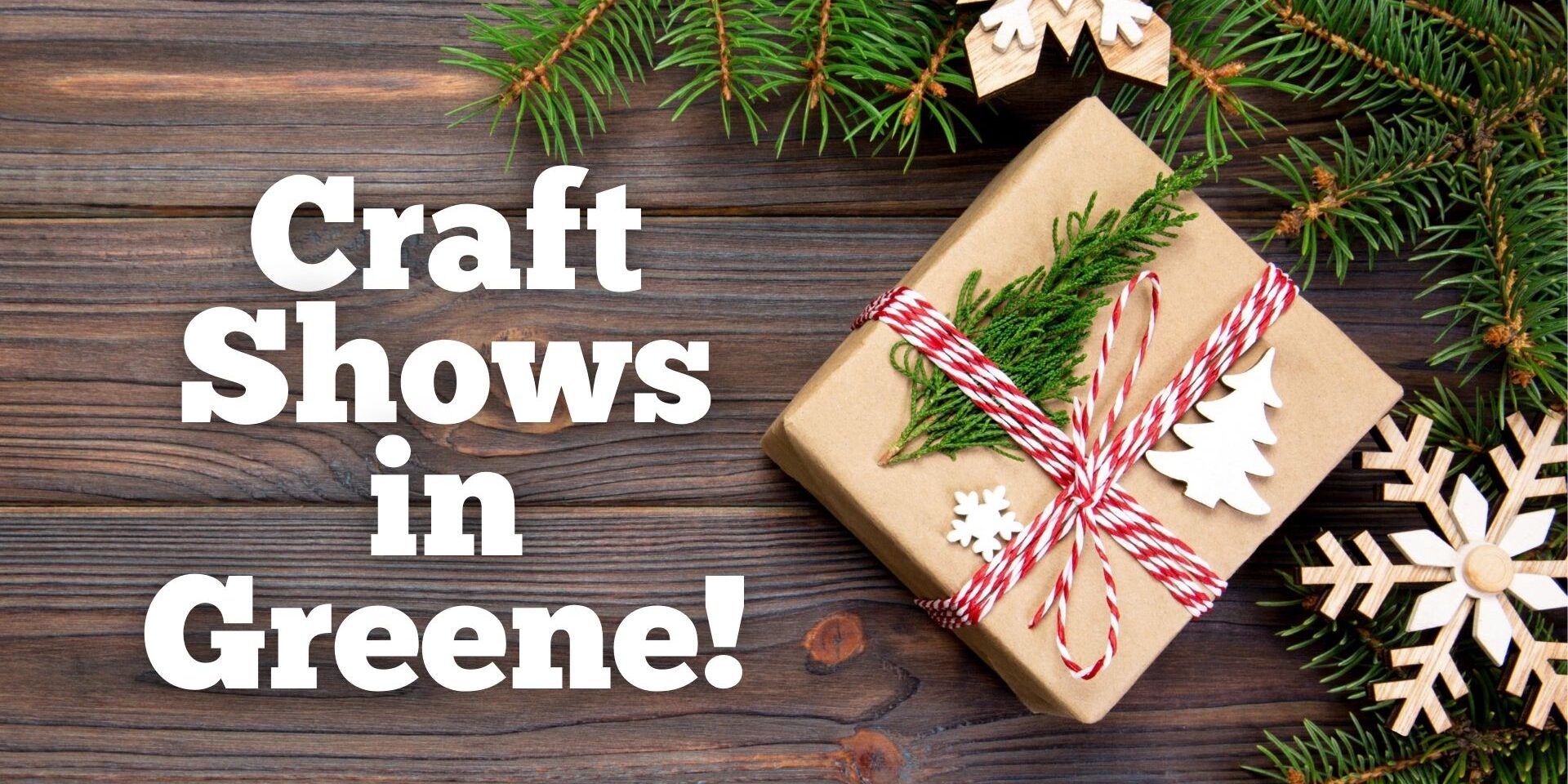 Craft Shows in Greene!