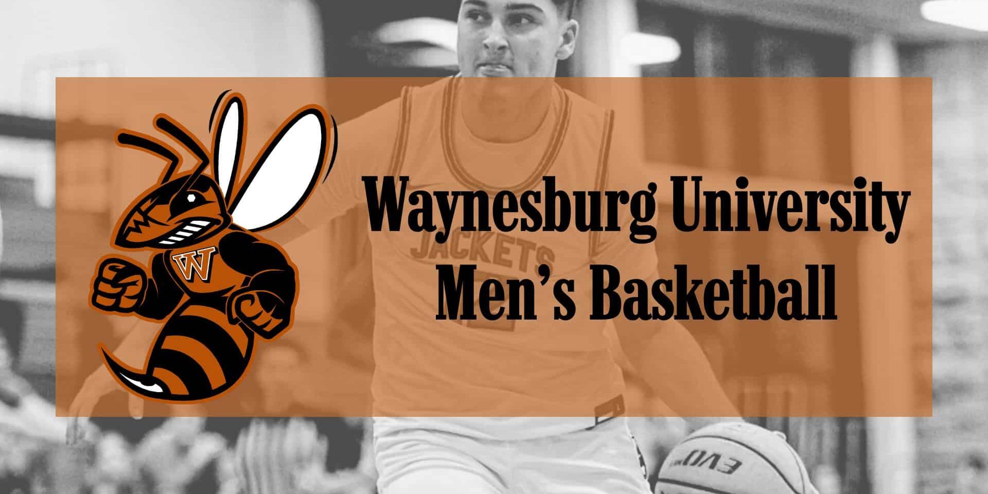 Waynesburg University Men’s Basketball promotional banner featuring the Yellow Jackets mascot and text reading ‘Waynesburg University Men’s Basketball,’ over a grayscale photo of a male basketball player dribbling during a game.