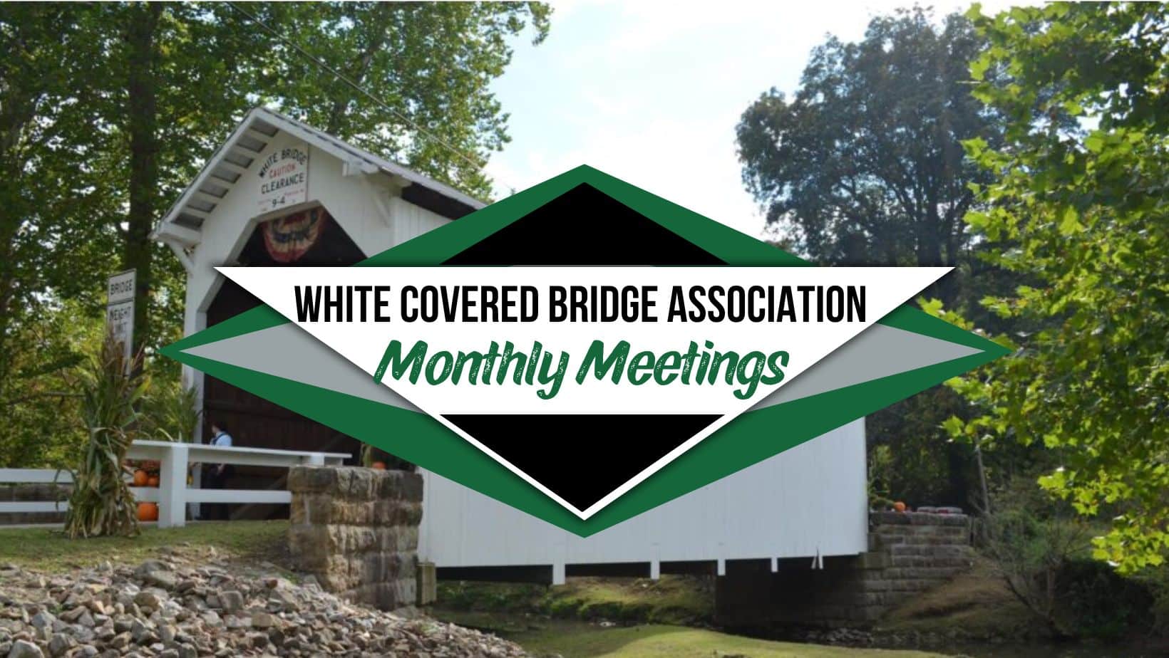 White Covered Bridge Association Monthly Meeting