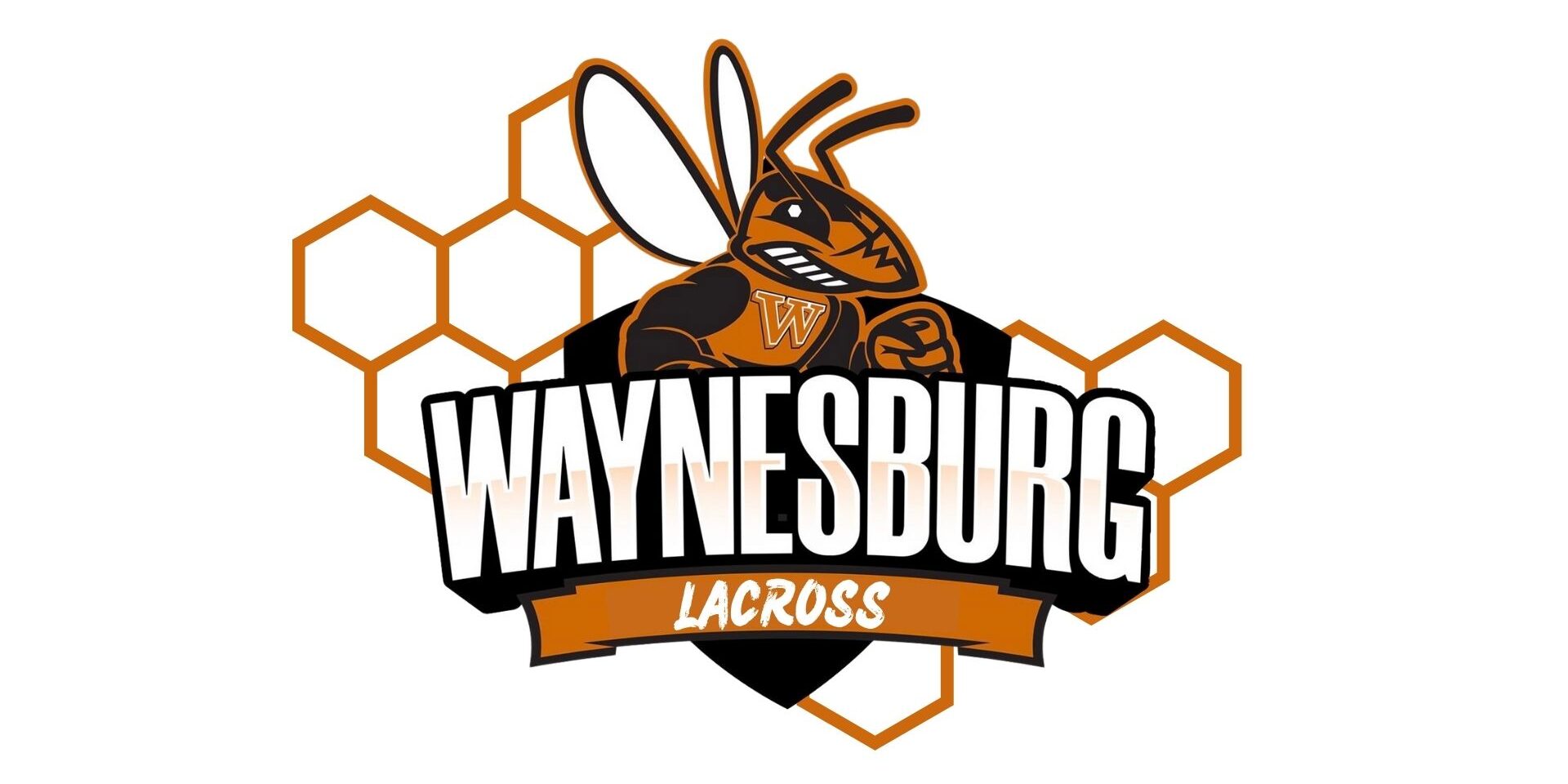 Waynesburg Lacrosse logo featuring a stylized orange-and-black hornet mascot with a “W” on its chest, set against a honeycomb pattern. The bold text “WAYNESBURG” appears across the center, with “LACROSS” displayed below on an orange banner.