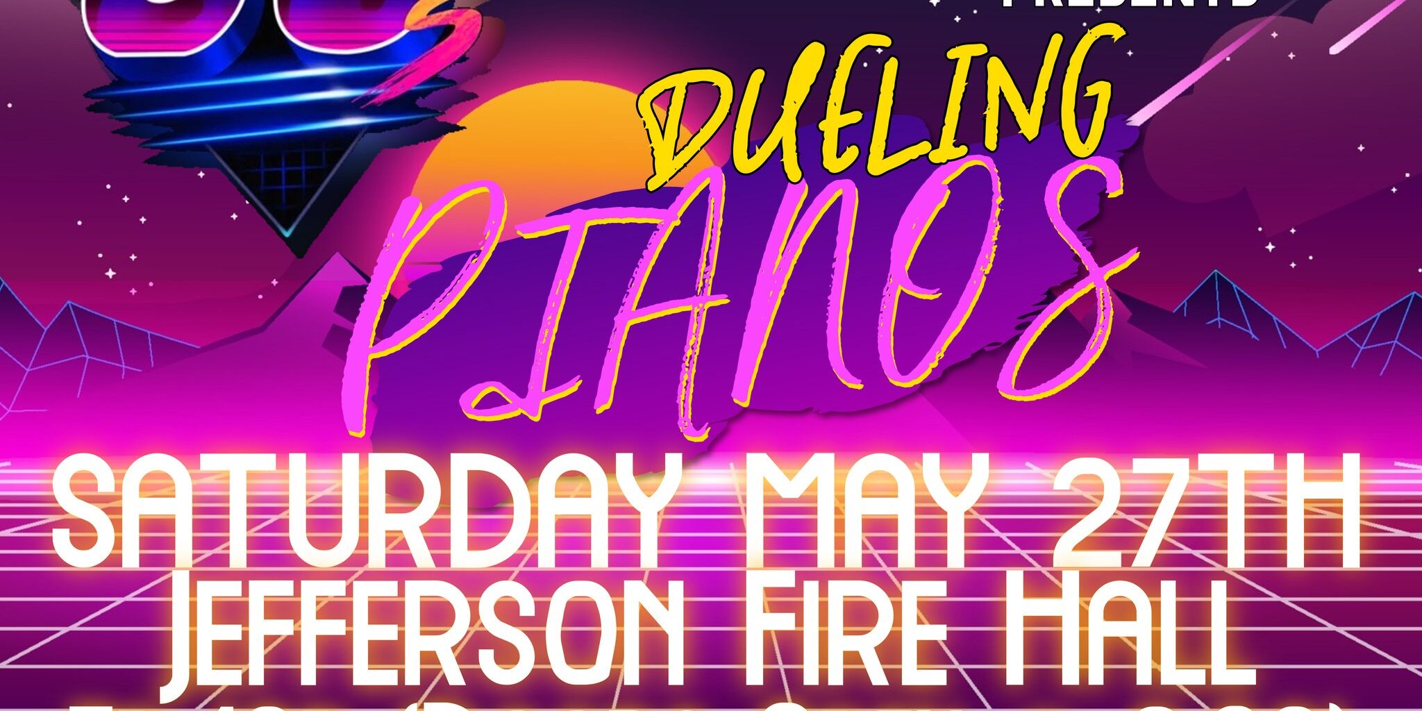 Retro-style neon flyer for “Dueling Pianos” presented by Legendary Conventions. Event is Saturday, May 27 at Jefferson Fire Hall, 7–10 PM (doors open at 6:30). Admission is $12 per person.