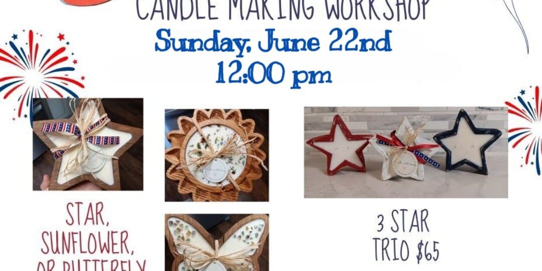 June 22nd Candle Making Workshop at Thistlethwaite Vineyards flyer