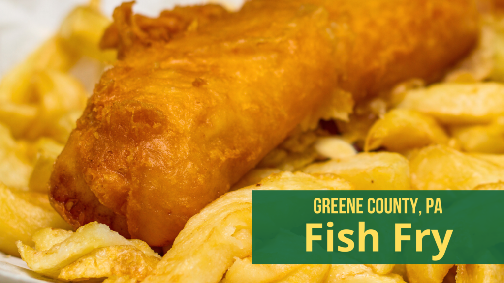 Photograph of fried fish on top of french fries. Banner in corner says Greene County, PA Fish Fry.