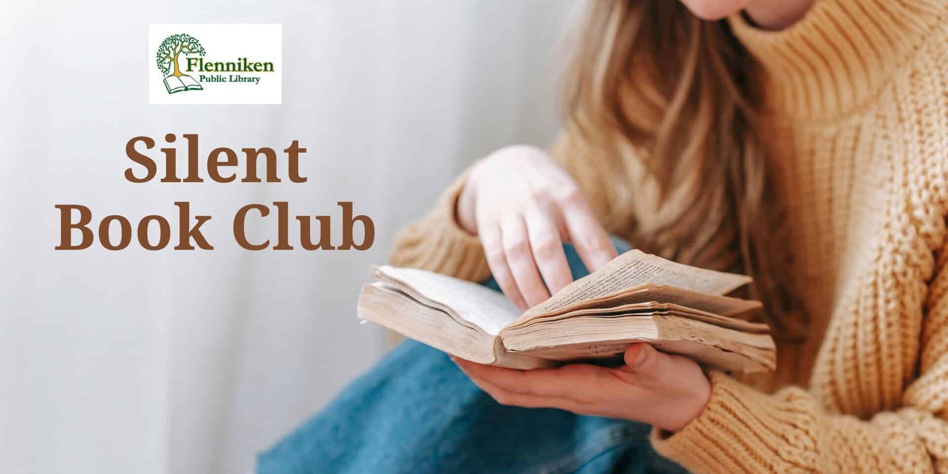 Silent Book Club event graphic from Flenniken Public Library featuring a person in a cozy sweater reading an open book, with soft, warm tones and the text “Silent Book Club” prominently displayed.