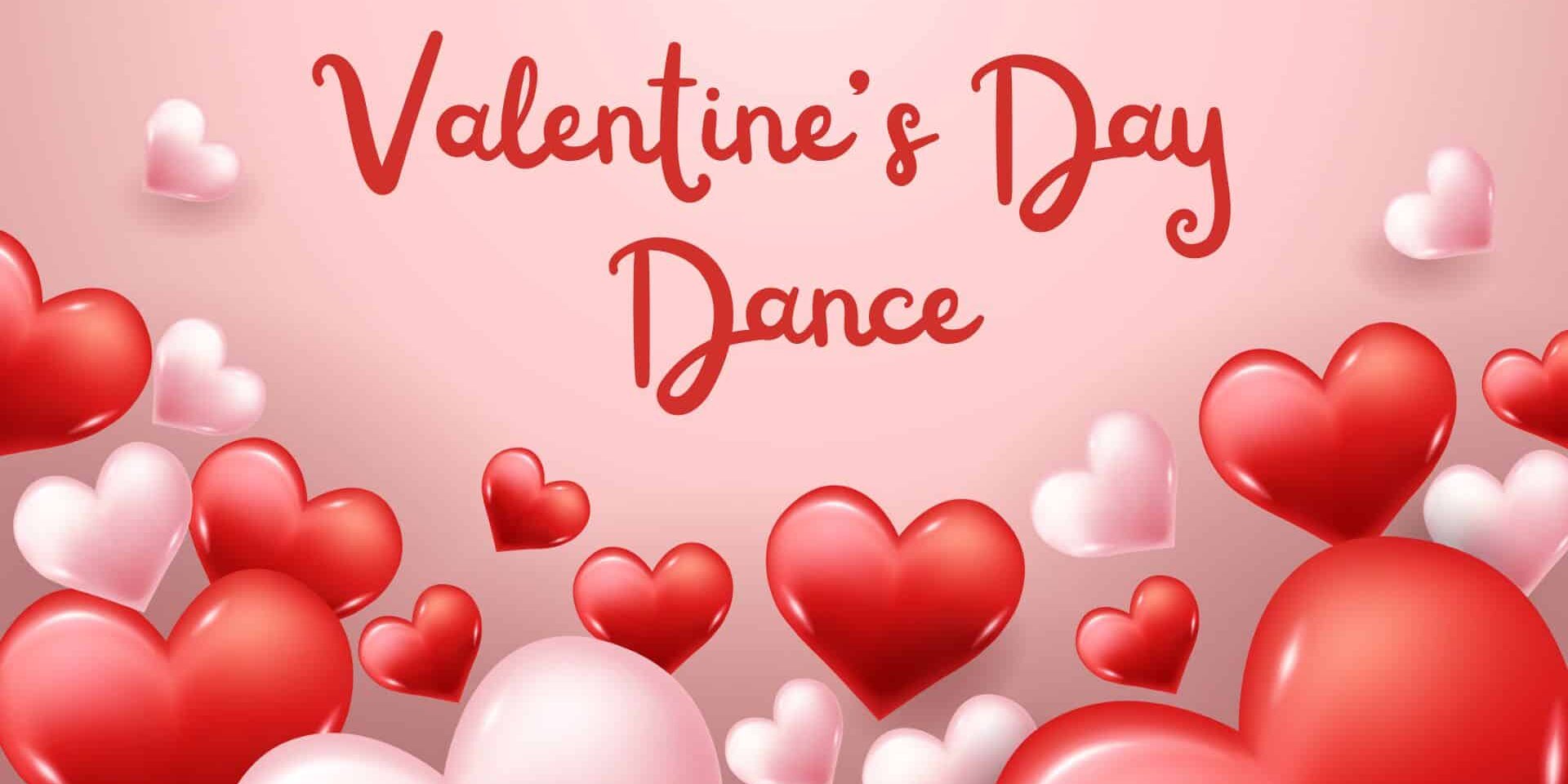 Poster reading “Valentine’s Day Dance” in red script on a pink background, decorated with floating red and white hearts.