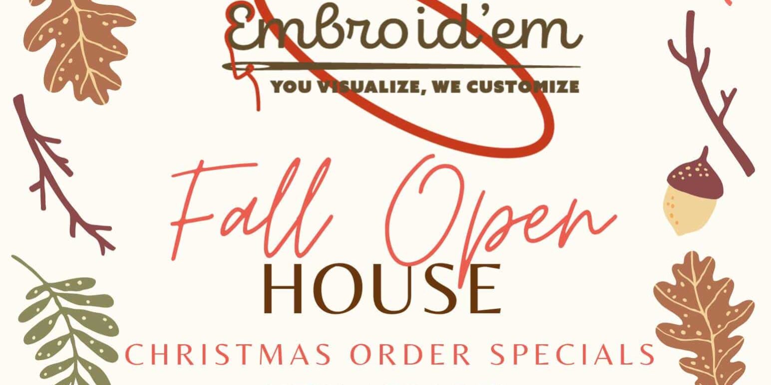 Flyer for Embroid’em Fall Open House on October 21st at 62 W High St., Waynesburg, PA 15370. Event features Christmas order specials, new apparel, meet the team, food and refreshments from What’s Smokin’ BBQ and The Sweeterie Bakery, free giveaways, and runs from 12:00 PM to 6:00 PM. QR code included for registration. Fall leaves decorate the design.