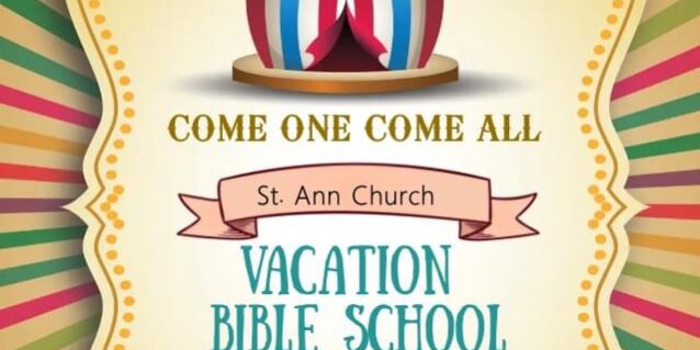 Colorful carnival-themed flyer with a striped tent and banners reading ‘Come One Come All.’ It advertises St. Ann Church Vacation Bible School, June 27–29, 2023, 5:30pm–8pm, for preschool through grade 6, with registration link and note that teen volunteers are welcome