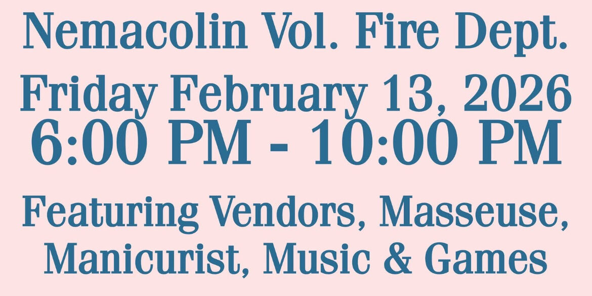 Flyer for a Galentine’s Day ‘Ladies Night Out’ event at Nemacolin Volunteer Fire Department on Friday, February 13, 2026, from 6 PM to 10 PM. The event features vendors, a masseuse, a manicurist, music, and games. Cost is $20 per person with complimentary hors d’oeuvres and drinks. Vendors and services have additional fees. Contact number and email are provided for more information.