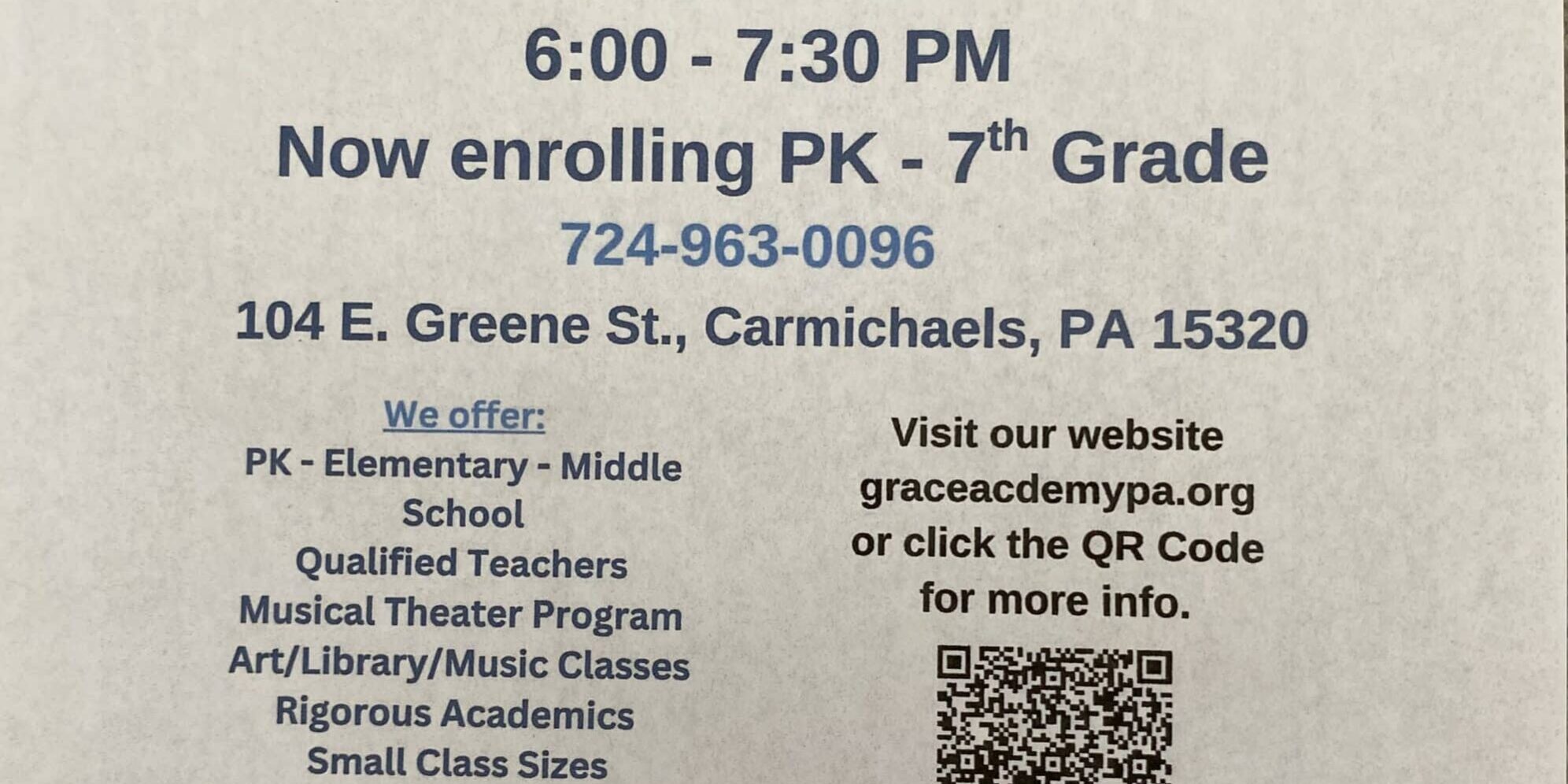 Flyer for Grace Academy Open House on Friday, April 17, 2026 from 6:00–7:30 PM at 104 E. Greene St., Carmichaels, PA. Now enrolling Pre-K through 7th grade. Highlights include qualified teachers, musical theater program, art, library and music classes, rigorous academics, and small class sizes. Busing available for several local districts. Contact 724-963-0096 or visit graceacademypa.org; QR code included for more information.